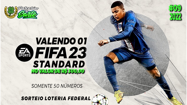 Sorteio  1º PRÊMIO – FIFA23 STANDARD NO VALOR DE R$ 300,00 – #Ação09